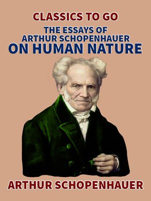 cover image of The Essays of Arthur Schopenhauer; On Human Nature